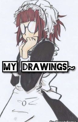 My Drawings~