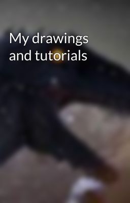 My drawings and tutorials 