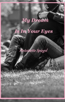 My Dream is in Your Eyes