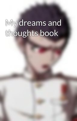 My dreams and thoughts book