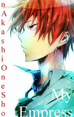 My Empress (Akashi x Reader) Oneshot