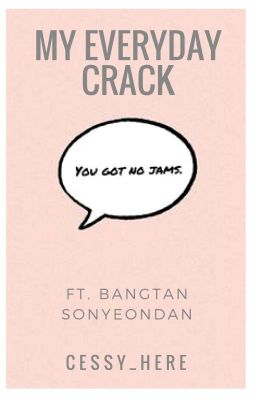 My Everyday Crack ft. Bangtan Sonyeondan