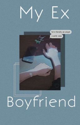 My Ex Boyfriend 《Applyfic》Close