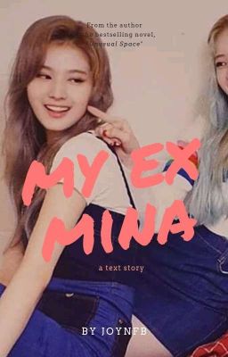 MY EX MINA ✔