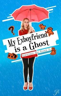 My ExBoyfriend is a Ghost [IN PAUSA]