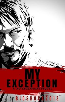 My Exception (sequel to No Exceptions)