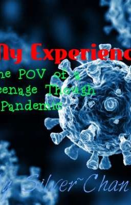 My Experience (POV Of Teenage Though a Pandemic)