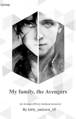 My family, the Avengers ( An Avengers/ Percy Jackson Crossover)