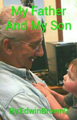 My Father And My Son