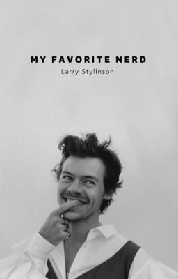 My favorite nerd || Larry Stylinson 