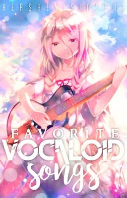 My Favorite Vocaloid Songs