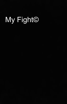 My Fight©