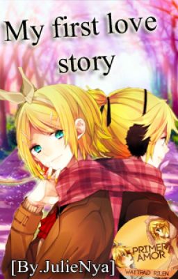 My first love story (Rin x Len)