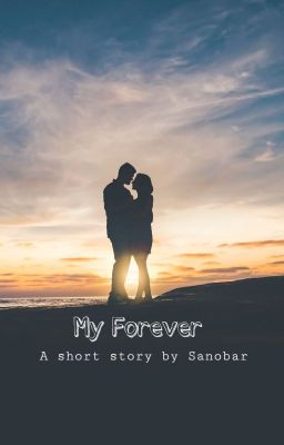 My Forever (Short Story) Excerpt ✔️