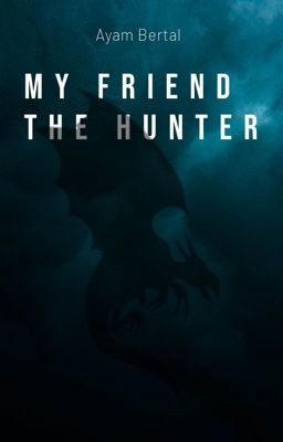 My Friend the Hunter