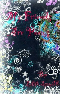 My Friends Are Poems