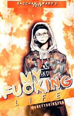 My Fucking Life|| Kacchan awards 2019