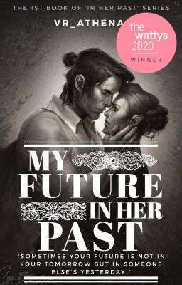 My Future In Her Past (1st Book Of 'In Her Past' Series)