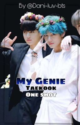 My Genie - A Taekook Love Story (One shot). 