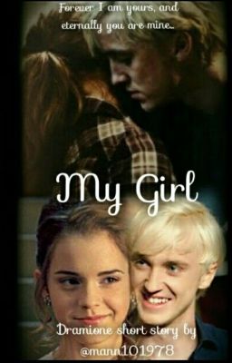 My Girl- Dramione