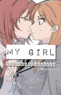 My Girl(Fem Karushuu one shot)