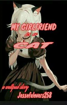 My Girlfriend Is A Cat