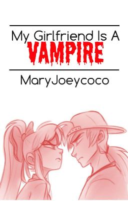 My Girlfriend is a Vampire (Blossick AU)