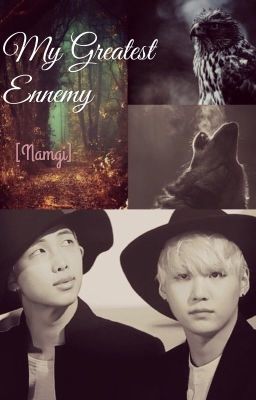 My Greatest Enemy [Namgi]