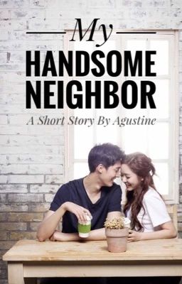 My Handsome Neighbour (Short Story)