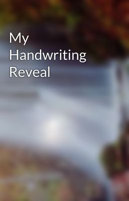 My Handwriting Reveal