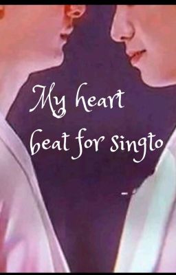 My heart beat for singto