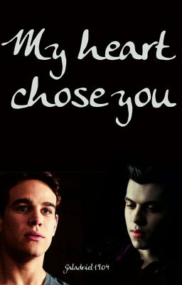 My Heart Chose You (Saphael)