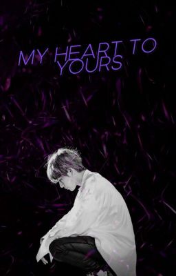 My Heart To Yours [VKook Fanfiction]