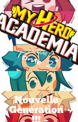 My Hero Académia Nouvelle Génération !!! Tome 2 🦁