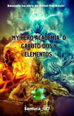 MY HERO ACADEMIA: O GAROTO DOS 4 ELEMENTOS.