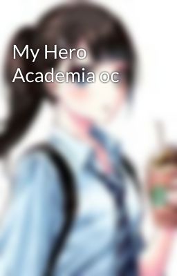 My Hero Academia oc