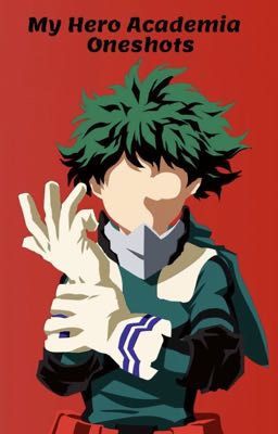 My Hero Academia Oneshots