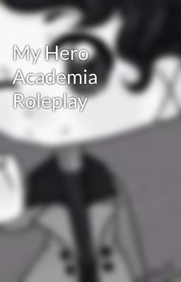 My Hero Academia Roleplay