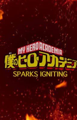 My Hero Academia Roleplay  -{ Sparks Igniting }-