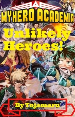 My Hero Academia: Unlikely Heroes!