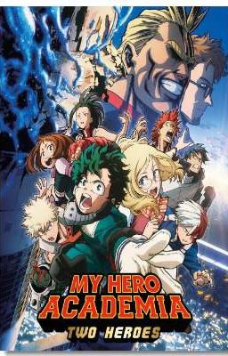 My Hero Academia x Reader Movie: Two Heroes