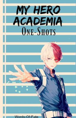 My Hero Academia x Reader One-Shots