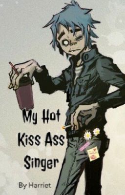 My Hot Kiss Ass Singer. 2d X Murdoc