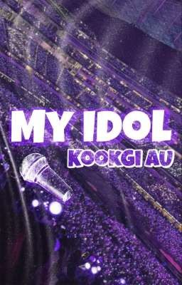 My idol 🎤 KookaGi AU