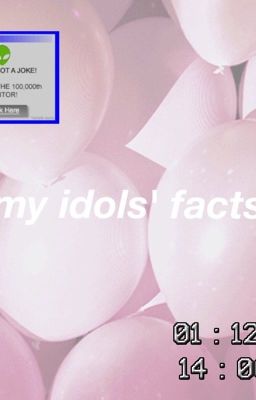 My Idols' Fact