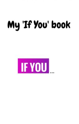 My 'If You' book