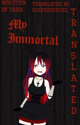 My Immortal Translated [Hiatus]