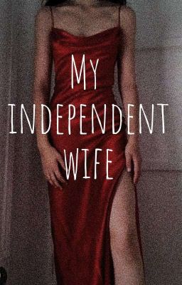 My Independent Wife 