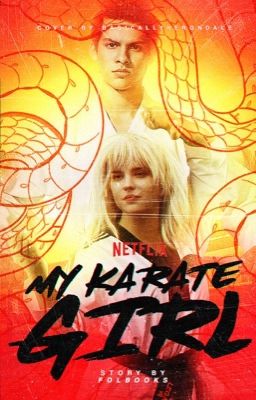 MY KARATE GIRL ✹ Cobra Kai 