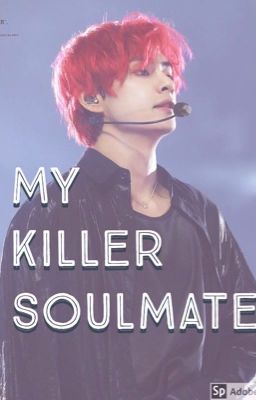 My Killer Soulmate [BTS FF}